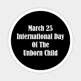 International Day Of The Unborn Child Magnet